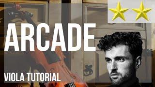 How to play Arcade by Duncan Laurence ft FLETCHER on Viola (Tutorial)