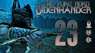 Pure Nord BIDENHANDER 23 - Skyrim AE legendary survival PRO playthrough