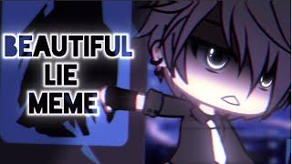 Beautiful Lie Meme || Vent