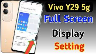 Vivo y29 5g full screen mode settings | How to use full screen display in Vivo y29 5G