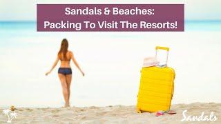 Packing for Sandals & Beaches Resorts in 2024 | Your Insider Trip Packing List