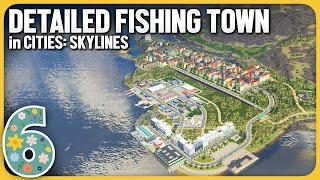 Building a Detailed Fishing Town on a Peninsula in Cities: Skylines