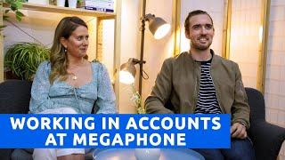 Working in the Accounts Team at Megaphone