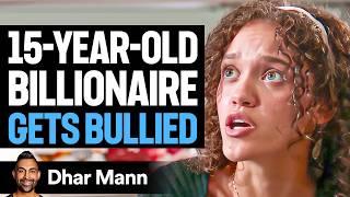 15-Year-Old BILLIONAIRE Gets BULLIED In School | Dhar Mann Studios