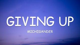 Michigander - Giving Up (Lyrics)