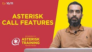 Asterisk Call Features | Asterisk Training With Kamran Feroze | EP 10/11