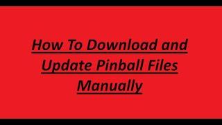 How To Update Latest VPinball Files Manually