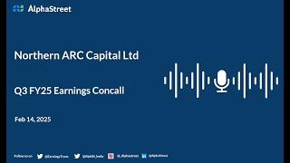 Northern ARC Capital Ltd Q3 FY2024-25 Earnings Conference Call