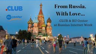 From Russia, With Love - .CLUB and RU CENTER at Russian Internet Week