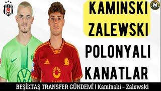 Beşiktaş Transfer️ Kaminski- Zalewski Beşiktaş’a Polonyalı kanatlar #beşiktaş #zalewski #kaminski