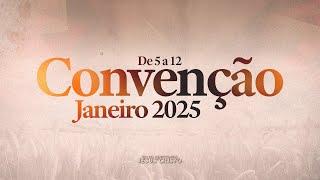 CONVENÇÃO JANEIRO 2025 | 11/01/2025 | Sábado | Noite