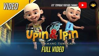 Upin & Ipin : Keris Siamang Tunggal (Full Video)