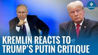 Kremlin Replies to Trump’s ‘Crazy Putin’ Remark, Citing Heightened Emotions; Russia-Ukraine Conflict