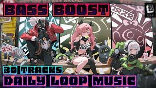 BEST OF THE BEST | 30 SOUNDTRACKS ZZZ DAILY LOOP MUSIC #1 (BASS BOOST VERSION) | ZENLESS ZONE ZERO