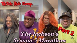 The Jackson’s Season 5 Marathon  | Part 2 (Finale) | TikTok Hub