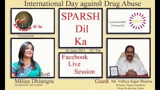 Live Session with Mr. Vidhya Sagar|| International Day against Drug Abuse|| #sparshdilka