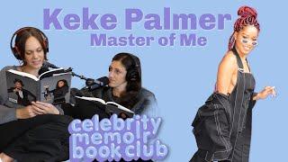 Keke Palmer is the Master of Me -- Celebrity Memoir Book Club -- Full Episode