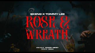 Skeng X Tommy Lee - Rose & Wreath (Official Music Video)