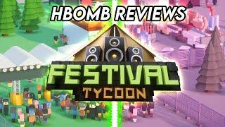 Festival Tycoon | Review | Hbomb_Editor