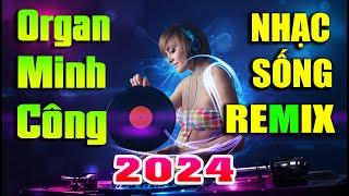 Liên Khúc Nhạc Sống DJ Remix Không Lời Đập Tung Sàn | loa Càng Dở Đập Càng Phê