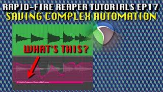 Saving Complex Automation Patterns with Automation items (Rapid-fire Reaper Tutorials Ep17)