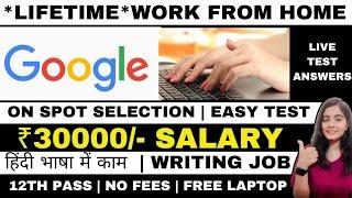 GOOGLE | LIVE TEST ANSWERS | WORK FROM HOME JOBS 2024 | ONLINE JOBS AT HOME | EARN MONEY ONLINE