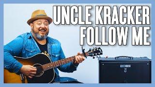 Uncle Kracker Follow Me Guitar Lesson + Tutorial