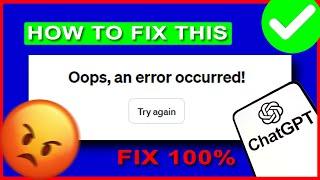 How to Fix "Oops, an error occurred!" In ChatGPT | ChatGPT not working Problem Solved.