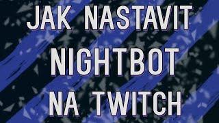 HOW TO SETUP NIGHTBOT | CHATBOT | TWITCH