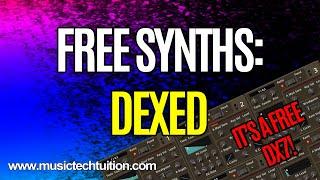 Free Synths: Dexed - Yamaha DX7 Emulating VST Synth