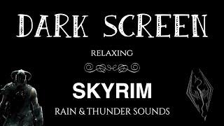 Skyrim 10 Hour Ambience For Sleeping | Relaxing Black Screen | Rain & Thunder