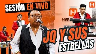 JQ y sus Estrellas 2024 - En HVP Estudio / EPISODIO # 15 (SESIÓN EN VIVO COMPLETO)