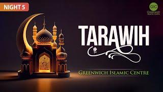  LIVE | Ramadan 1446 | Tarawih 5 | 4th March 2025 | Greenwich Islamic Centre