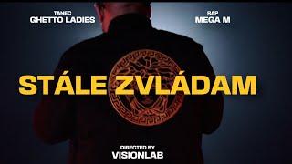 Mega M - STÁLE ZVLÁDAM | Official Video | prod.Gmm Production