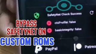 Fix SafetyNet error on Custom ROMs | Bypass ctsprofile | Bypass Basic Integrity