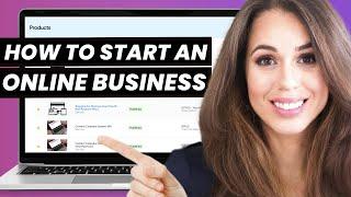 6 Steps To Starting An Online Business From SCRATCH // Real Life Advice for Entrepreneurs