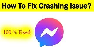 How To Fix "Facebook Messenger" App Keeps Crashing Problem in Android & Ios Mobile