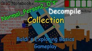 Normal_Person2_0's Decompile Collection (Baldi's Exploring Basics Gameplay)