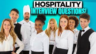 HOSPITALITY Interview Questions & Answers! (How To Prepare For A Hospitality Job Interview!)