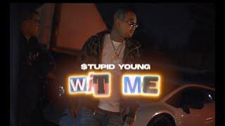 $tupid Young - Wit' Me