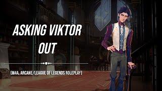 Asking Viktor Out on a Date (Arcane, League of Legends Audio Roleplay)