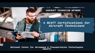 4 NCATT Certifications for Aircraft Technicians