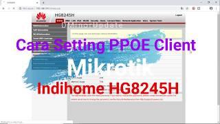 Cara Dial PPPoE di Mikrotik melalui Indihome Huawei HG8245H