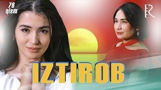 Iztirob (milliy serial) | Изтироб (миллий сериал) 76-qism