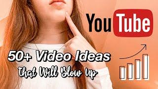 50+ Video Ideas For YouTube That Will BLOW Up! Actual Ideas That Work!