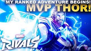 MY RANKED ADVENTURE BEGINS! MVP CARRY THOR! | Marvel Rivals