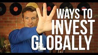 How to invest in other countries around the world.