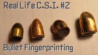 Real Life C.S.I. #2: Bullet Fingerprinting