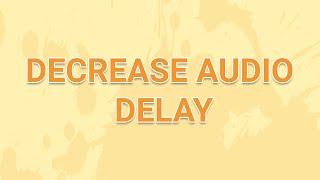 Decrease audio delay shortcut key in VLC Player