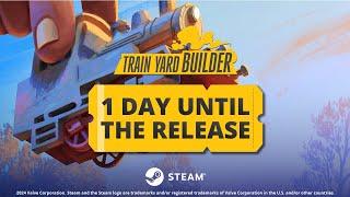 Train Yard Builder - 1 Day Until The Release!